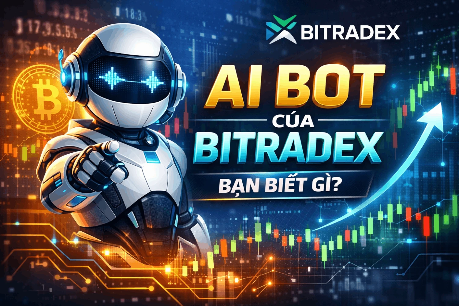 AI Bot BitradeX Có Gì Đặc Biệt? Tổng Quan & Đánh Giá Khách Quan